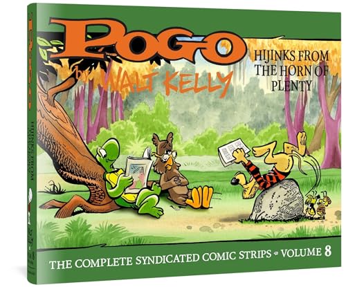 Pogo Hijinks from the Horn of Plenty 8: The Complete Syndicated Comic Strips (Walt Kelly's Pogo)